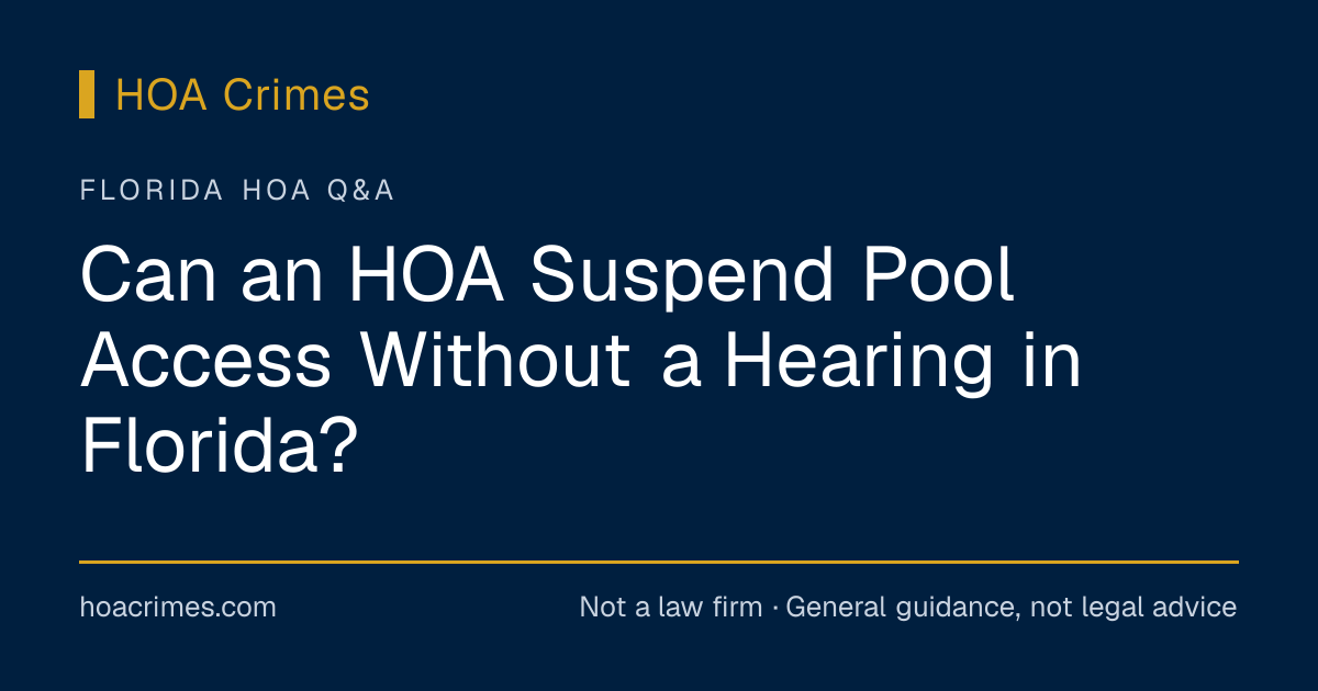 Can an HOA Suspend Pool Access Without a Hearing in Florida?
